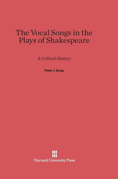 bokomslag The Vocal Songs in the Plays of Shakespeare