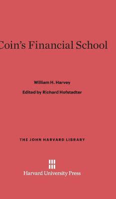 William H. Harvey - Coin's Financial School, Inbunden