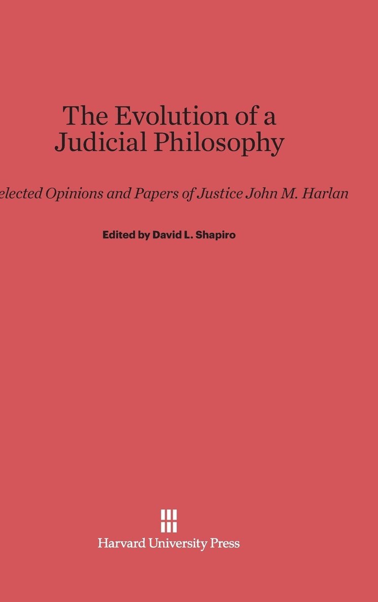 The Evolution of a Judicial Philosophy 1