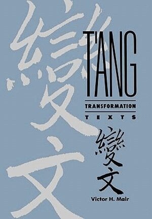 Victor H. Mair - T'ang Transformation Texts, Inbunden
