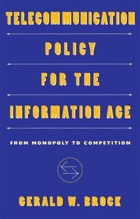 bokomslag Telecommunication Policy for the Information Age