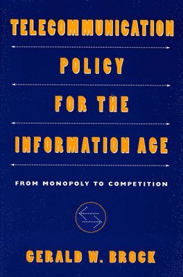 bokomslag Telecommunication Policy for the Information Age