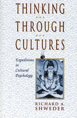 Richard A. Shweder, Richard a. Shweder - Thinking Through Cultures, Häftad