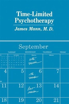 James Mann M.D. - Time-Limited Psychotherapy, Häftad