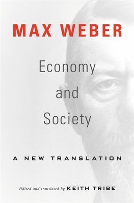 Max Weber, Keith Tribe - Economy and Society, Häftad