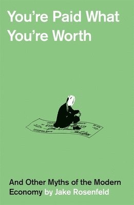 bokomslag You're Paid What You're Worth
