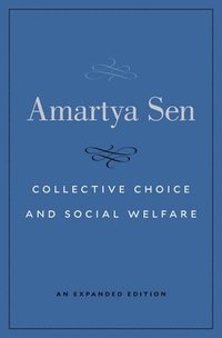 bokomslag Collective Choice and Social Welfare - An Expanded Edition
