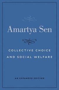 bokomslag Collective Choice And Social Welfare - An Expanded Edition