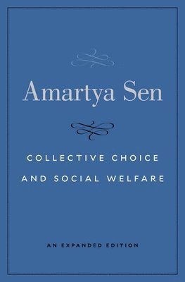 bokomslag Collective Choice And Social Welfare - An Expanded Edition