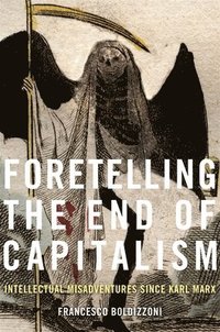 bokomslag Foretelling the End of Capitalism