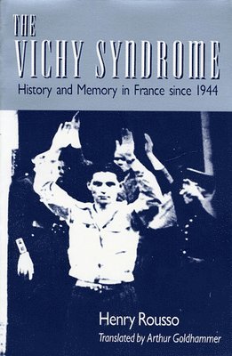 Henry Rousso - Vichy Syndrome, Häftad