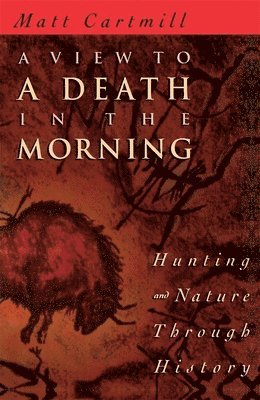 Matt Cartmill - View to a Death in the Morning, Häftad