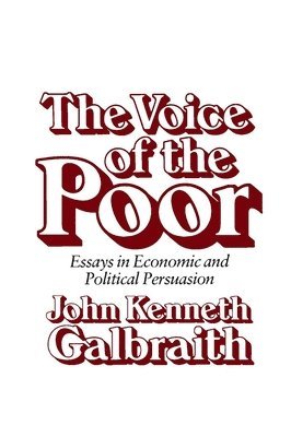 John Kenneth Galbraith - Voice of the Poor, Häftad