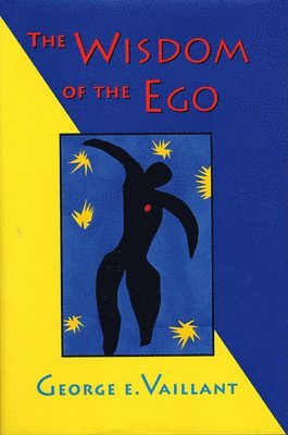 George E. Vaillant - Wisdom of the Ego, Häftad