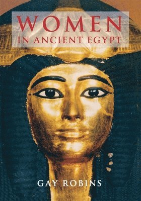 Gay Robins - Women in Ancient Egypt, Häftad