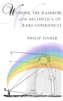Wonder, the Rainbow, and the Aesthetics of Rare Experiences