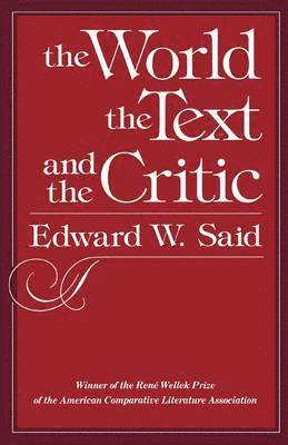 Edward W Said - Said, E: World, the Text, and the Critic, Häftad