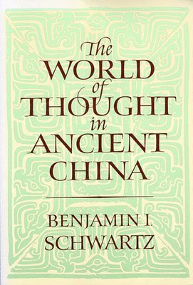 The World of Thought in Ancient China 1