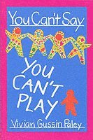 Vivian Gussin Paley - You Can’t Say You Can’t Play, Häftad