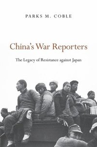 bokomslag Chinas War Reporters