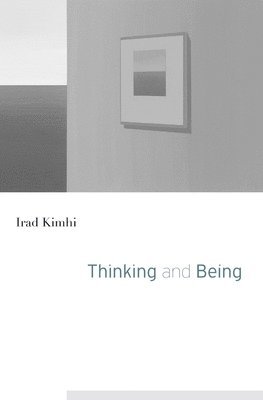 bokomslag Thinking and Being