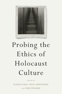 bokomslag Probing the Ethics of Holocaust Culture