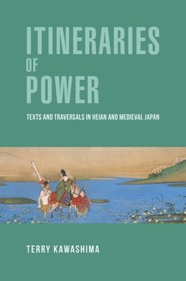 Terry Kawashima - Itineraries of Power, Inbunden
