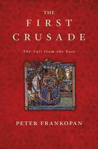 bokomslag The First Crusade: The Call from the East