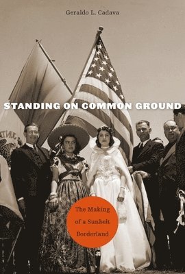 Geraldo L. Cadava - Standing on Common Ground, Häftad