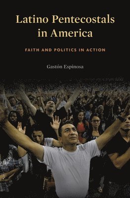 Gastón Espinosa - Latino Pentecostals in America, Häftad
