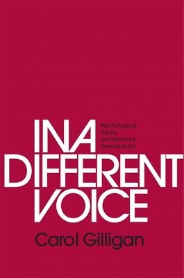 Carol Gilligan - In a Different Voice, Häftad