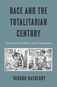 bokomslag Race and the Totalitarian Century