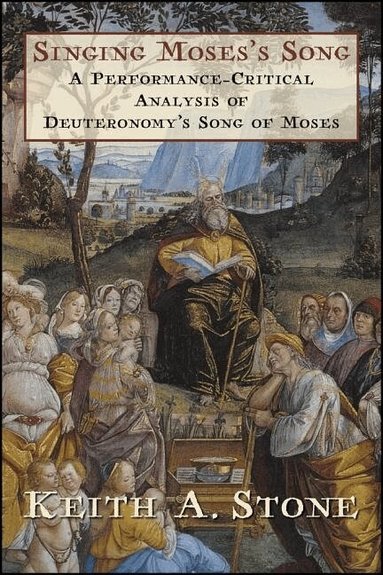 Keith A. Stone - Singing Moses’s Song, Häftad