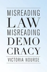 bokomslag Misreading Law, Misreading Democracy