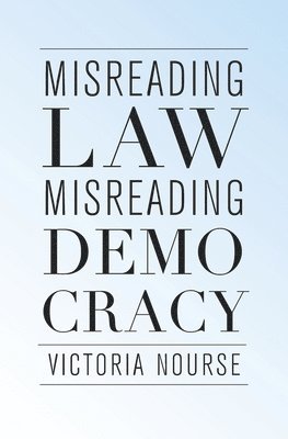 Misreading Law, Misreading Democracy 1