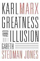 bokomslag Karl Marx - Greatness And Illusion