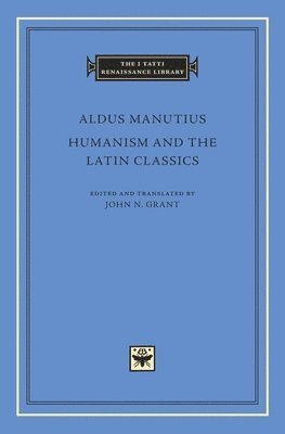 Humanism and the Latin Classics 1