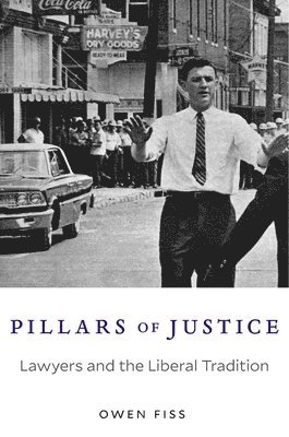 Owen Fiss - Pillars of Justice, Inbunden