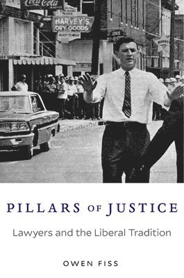 Owen Fiss - Pillars of Justice, Inbunden