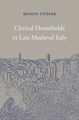 Clerical Households in Late Medieval Italy 1