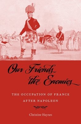 Christine Haynes - Our Friends the Enemies, Inbunden
