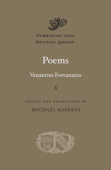 Venantius Fortunatus, Michael Roberts - Poems, Inbunden