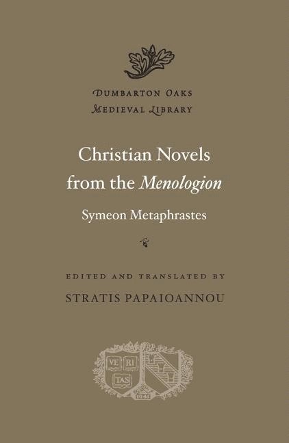 Christian Novels from the Menologion of Symeon Metaphrastes 1