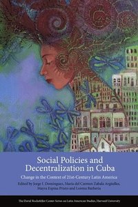 bokomslag Social Policies and Decentralization in Cuba