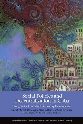 Social Policies and Decentralization in Cuba 1