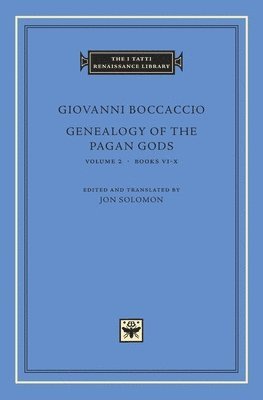 Giovanni Boccaccio, Jon Solomon - Genealogy of the Pagan Gods, Volume 2 – Books VI–X, Inbunden