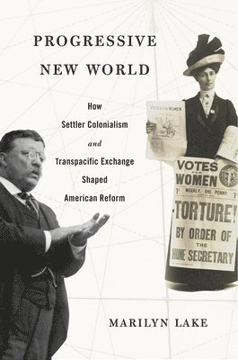 Marilyn Lake - Progressive New World, Inbunden