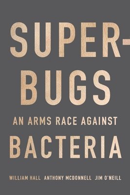 William Hall, Anthony McDonnell, Jim O'Neill - Superbugs, Inbunden