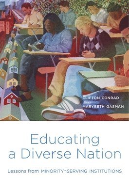 Clifton Conrad, Marybeth Gasman - Educating a Diverse Nation, Häftad