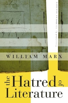 William Marx - Hatred of Literature, Inbunden